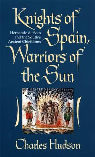 Knights of Spain, Warriors of the Sun