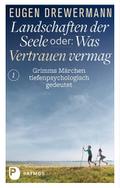 Landschaften der Seele oder: Was Vertrauen vermag