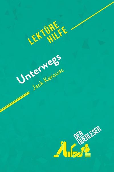 Unterwegs von Jack Kerouac (Lektürehilfe)