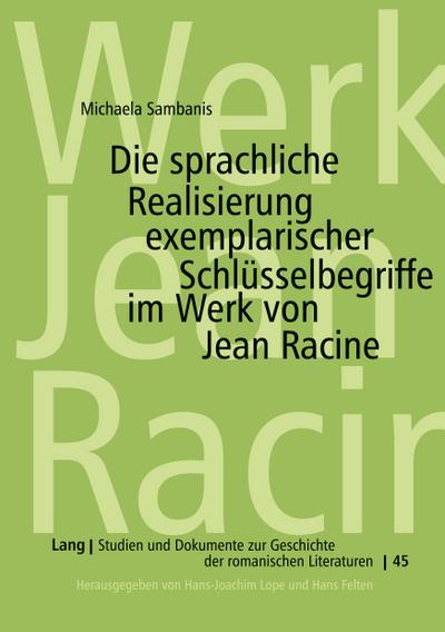 Die sprachliche Realisierung exemplarischer Schlüsselbegriffe im Werk von Jean Racine