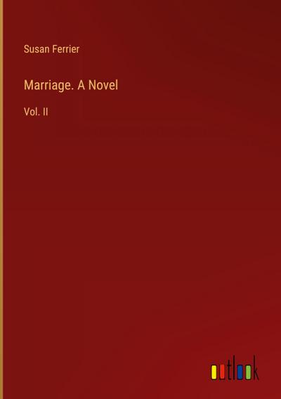 Marriage. A Novel