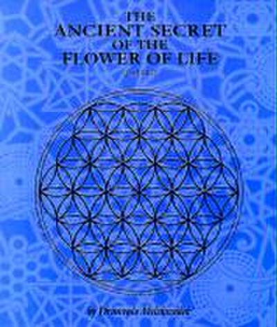 The Ancient Secret of the Flower of Life