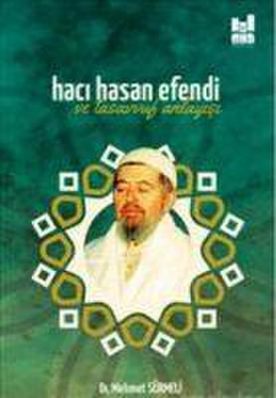 Haci Hasan Efendi ve Tasavvuf Anlayisi