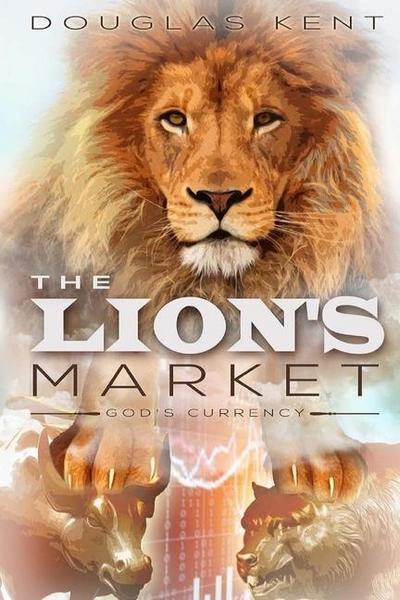 The Lion’s Market: God’s Currency