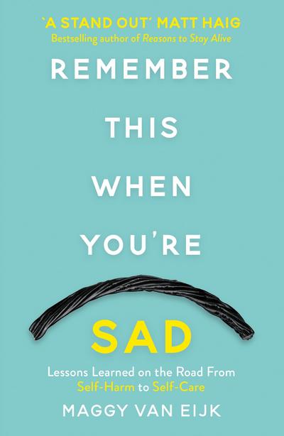 Remember This When You’re Sad