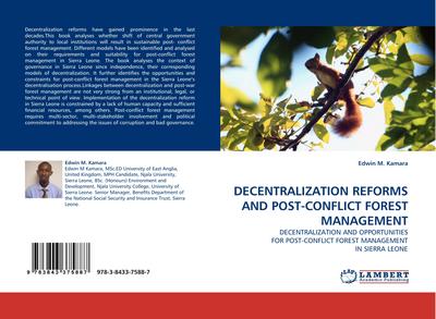 DECENTRALIZATION REFORMS AND POST-CONFLICT FOREST MANAGEMENT