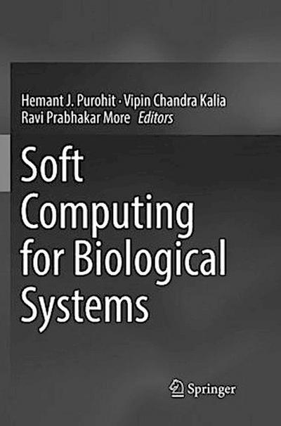Soft Computing for Biological Systems