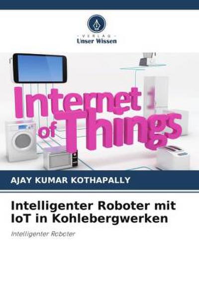 Intelligenter Roboter mit IoT in Kohlebergwerken