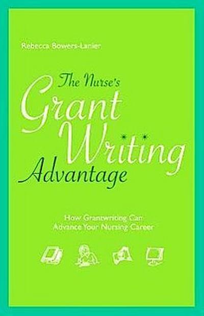 Nurse’s Grant Writing Advantage: How Grantwriting Can Advance Your Nursing Career