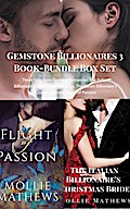 Gemstone Billionaires 3 Book-Bundle Box Set: ThreeSexy New Zealand Romances: The Italian Billionaire’s Scandalous Marriage, The Italian Billionaire’s Christmas Bride, Flight of Passion