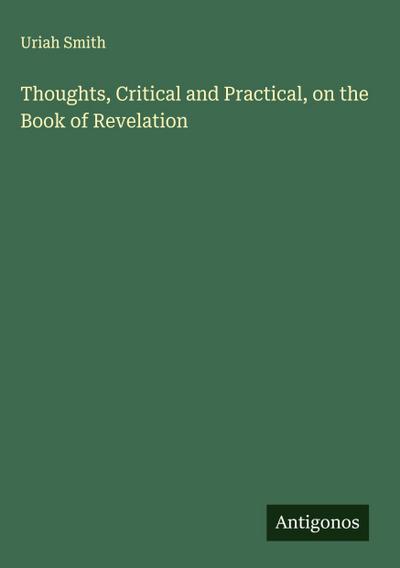 Thoughts, Critical and Practical, on the Book of Revelation