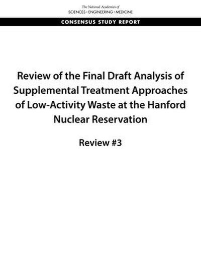 Review of the Final Draft Analysis of Supplemental Treatment Approaches of Low-Activity Waste at the Hanford Nuclear Reservation