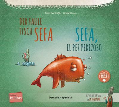 Der faule Fisch Sefa: Kinderbuch Deutsch-Spanisch mit MP3-Hörbuch zum Herunterladen