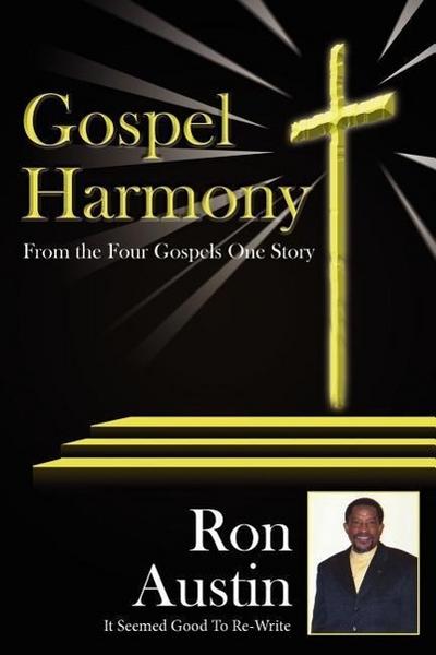 Gospel Harmony: From the Four Gospels One Story