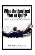 Who Authorized You to Quit?