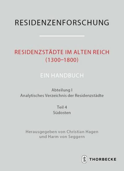 Residenzstädte im Alten Reich (1300-1800). Ein Handbuch