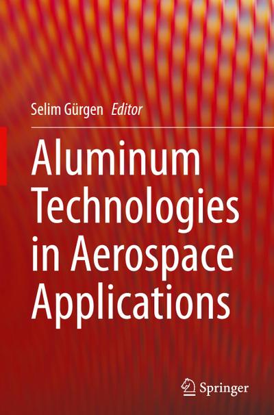 Aluminum Technologies in Aerospace Applications