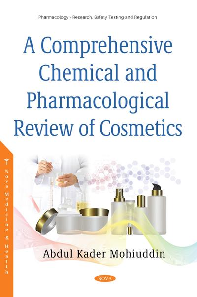 Comprehensive Chemical and Pharmacological Review of Cosmetics