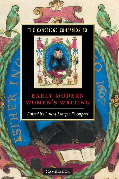 The Cambridge Companion to Early Modern Women’s Writing