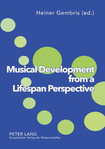 Musical Development from a Lifespan Perspective