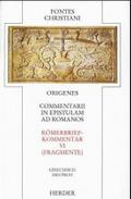 Fontes Christiani 1. Folge. Commentarii in epistulam ad Romanos. Tl.6