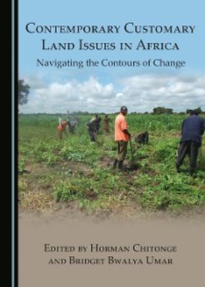 Contemporary Customary Land Issues in Africa