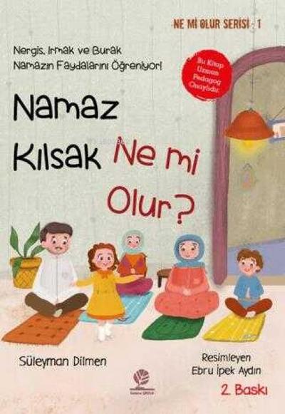 Namaz Kilsak Ne mi Olur