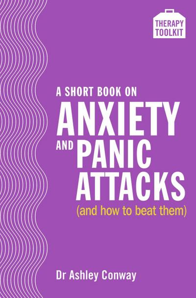 A Short Book on Anxiety and Panic Attacks