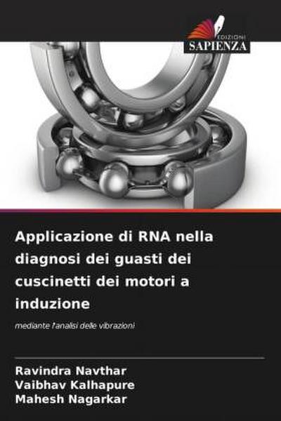 Applicazione di RNA nella diagnosi dei guasti dei cuscinetti dei motori a induzione