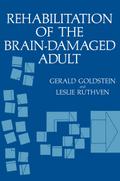 Rehabilitation of the Brain-Damaged Adult