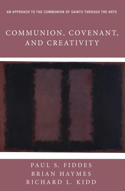 Communion, Covenant, and Creativity