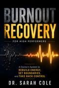 Burnout Recovery For High Performers