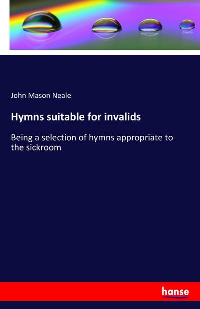 Hymns suitable for invalids