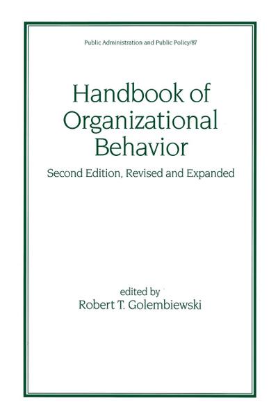 Handbook of Organizational Behavior, Revised and Expanded