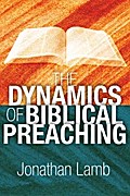 The Dynamics of Biblical Preaching