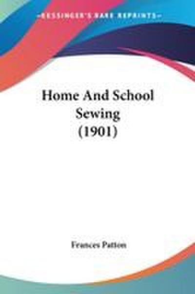 Home And School Sewing (1901)