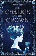 The Chalice and the Crown (Kingsgarden, #2)
