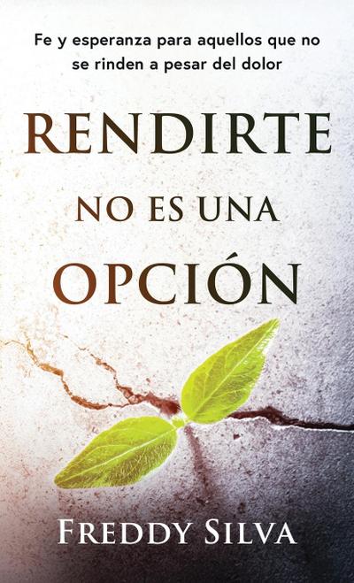 RENDIRTE NO ES UNA OPCIÓN
