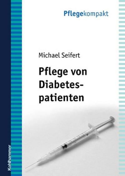 Pflege von Diabetespatienten (Pflegekompakt)
