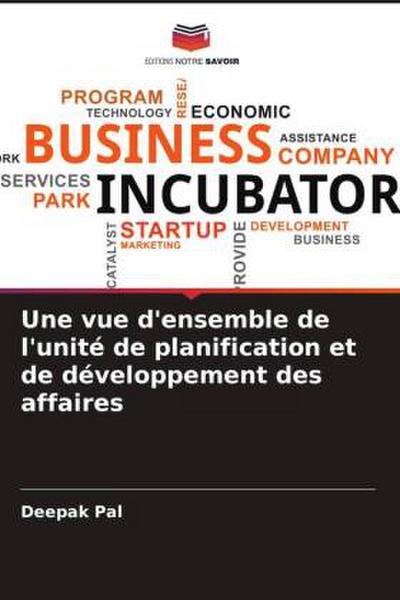 Une vue d’ensemble de l’unité de planification et de développement des affaires