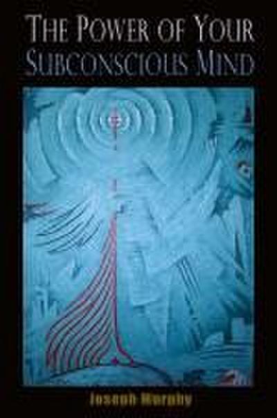 The Power of your Subconscious Mind