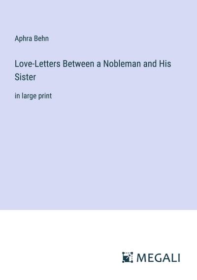 Love-Letters Between a Nobleman and His Sister