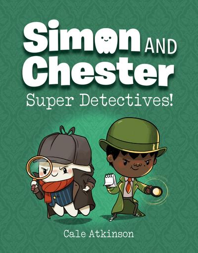 Atkinson, C: Super Detectives (Simon and Chester Book #1)