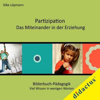 Partizipation - Das Miteinander in der Erziehung