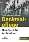 Denkmalpflege - Handbuch für Architekten