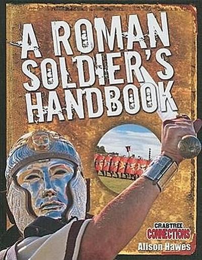 A Roman Soldier’s Handbook