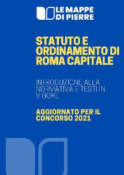 Statuto e Ordinamento di Roma Capitale: Introduzione alla normativa e testi in vigore
