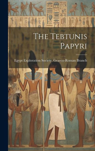 The Tebtunis Papyri