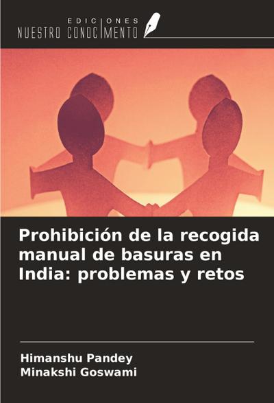 Prohibición de la recogida manual de basuras en India: problemas y retos