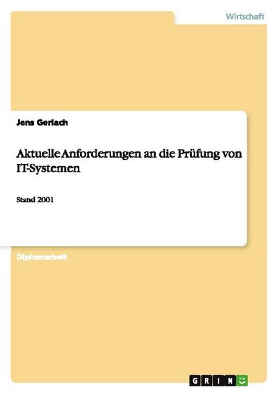 Aktuelle Anforderungen an die Prüfung von IT-Systemen